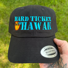 Load image into Gallery viewer, Hard Ticket to Hawaii Embroidered Dad Hat