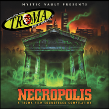 Load image into Gallery viewer, CLEARANCE Necropolis: Troma Film Compilation Soundtrack Vinyl LP