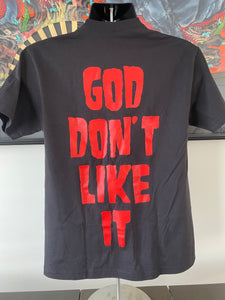 AA God Don’t Like It Shirt (1301)